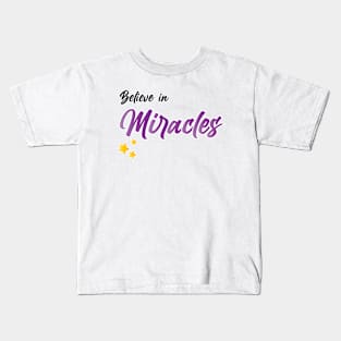 Believe in meracles Kids T-Shirt